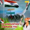 About Ye Hindustan Hamara Hai Song